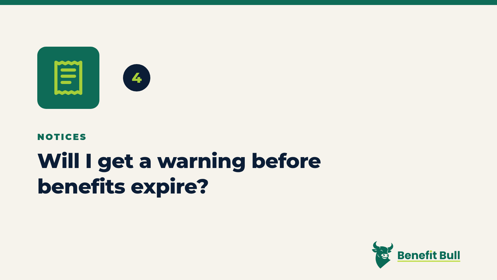 Benefit Bull graphic for step 4: Will I get a warning before benefits expire?
