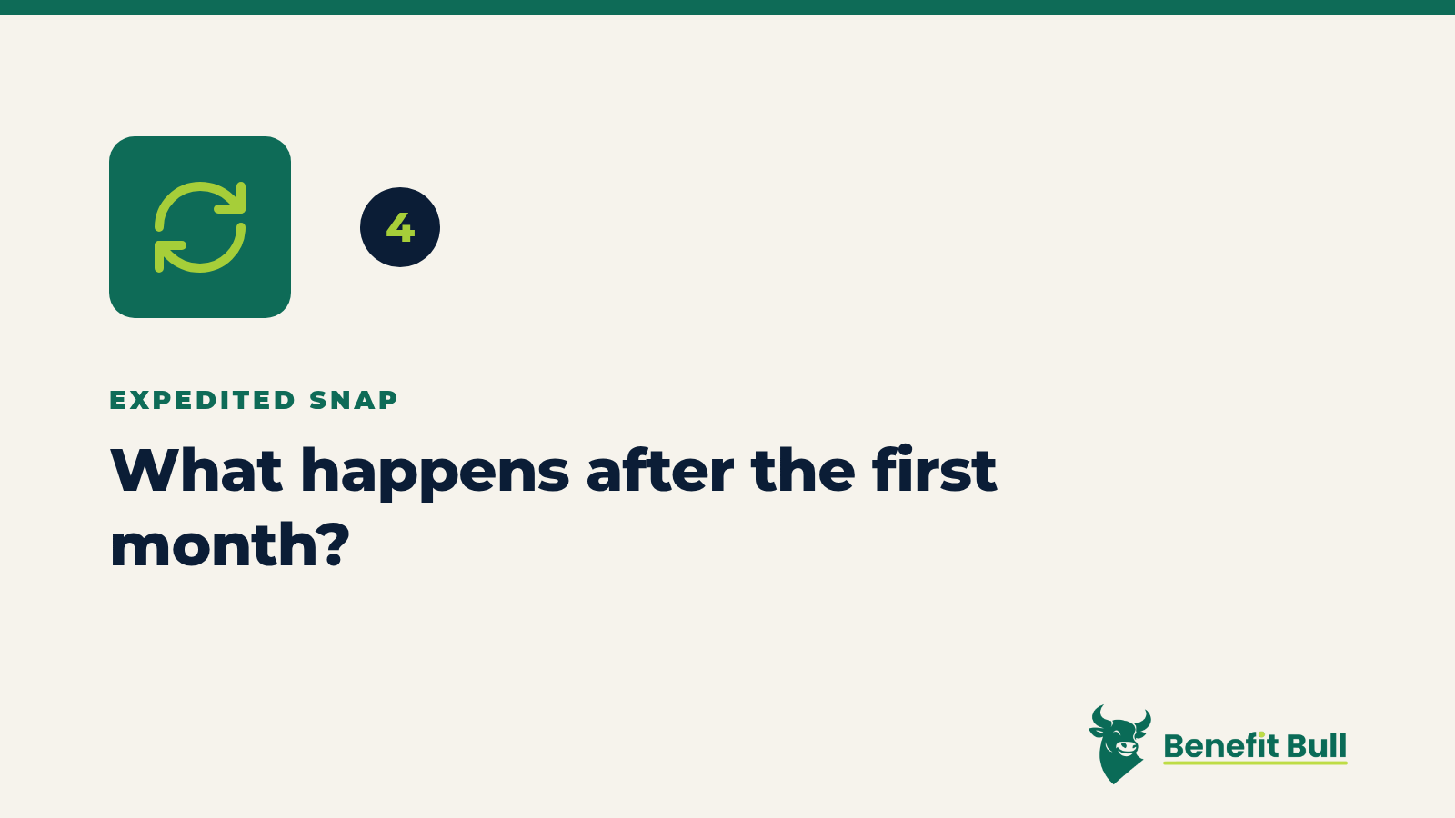 Benefit Bull graphic for step 4: What happens after the first month?