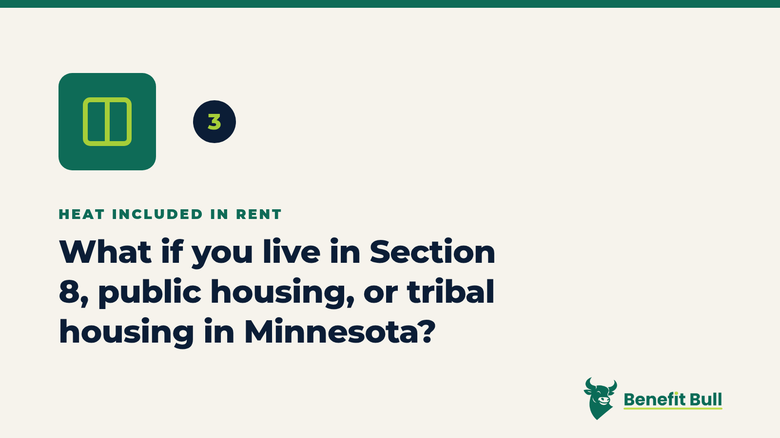 Benefit Bull graphic for step 3: What if you live in Section 8, public housing, or tribal housing in Minnesota?