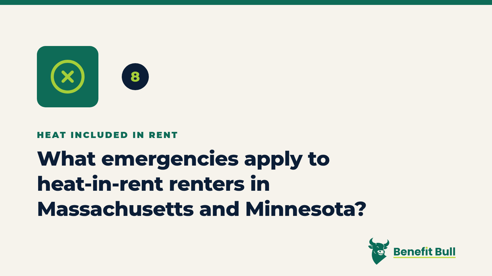 Benefit Bull graphic for step 8: What emergencies apply to heat-in-rent renters in Massachusetts and Minnesota?