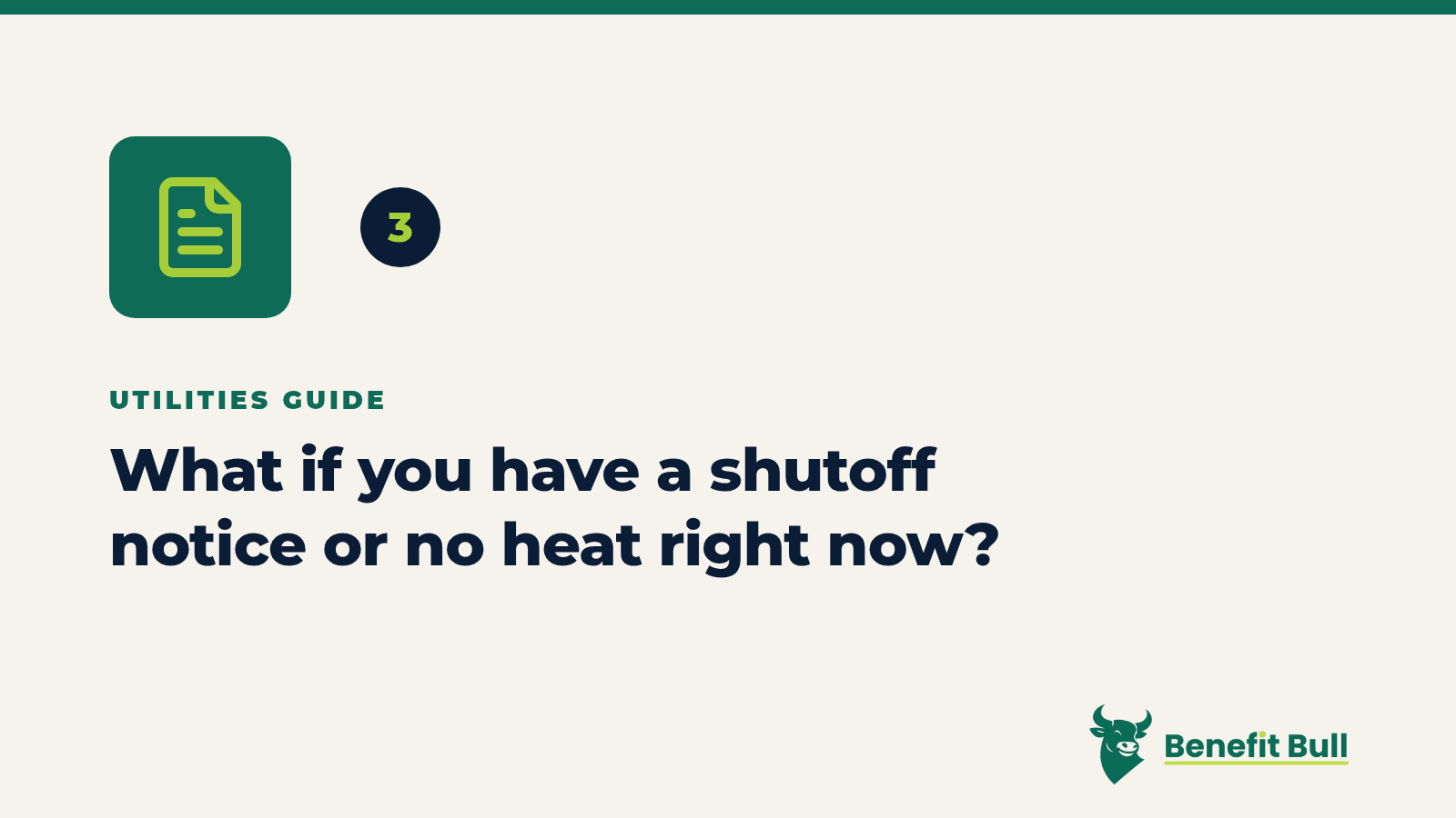 Benefit Bull graphic for step 3: What if you have a shutoff notice or no heat right now?