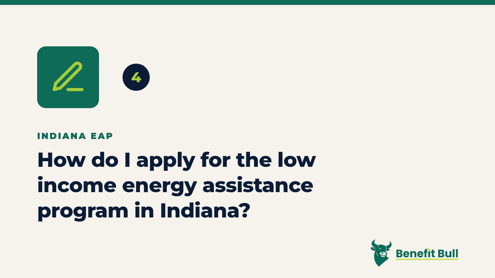 Benefit Bull graphic for step 4: How do I apply for the low income energy assistance program in Indiana?