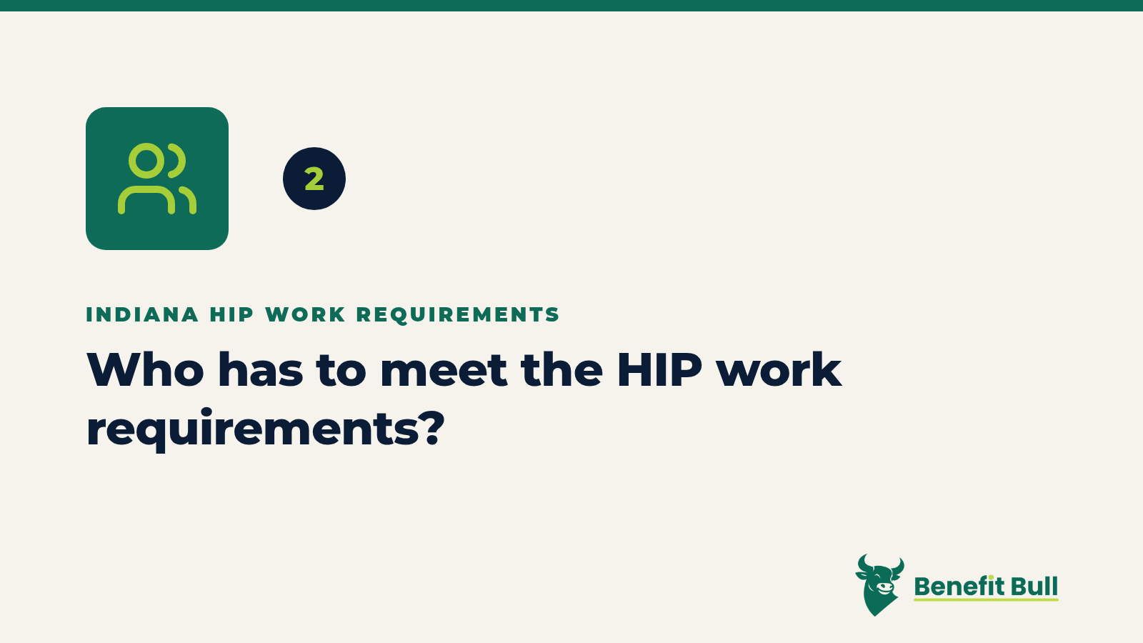 Benefit Bull graphic for step 2: Who has to meet the HIP work requirements?