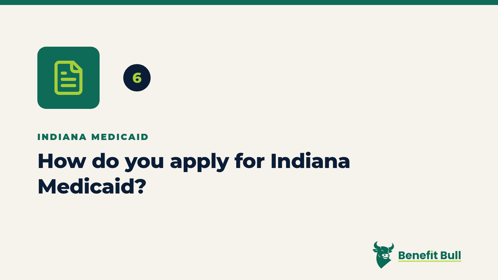 Benefit Bull graphic for step 6: How do you apply for Indiana Medicaid?