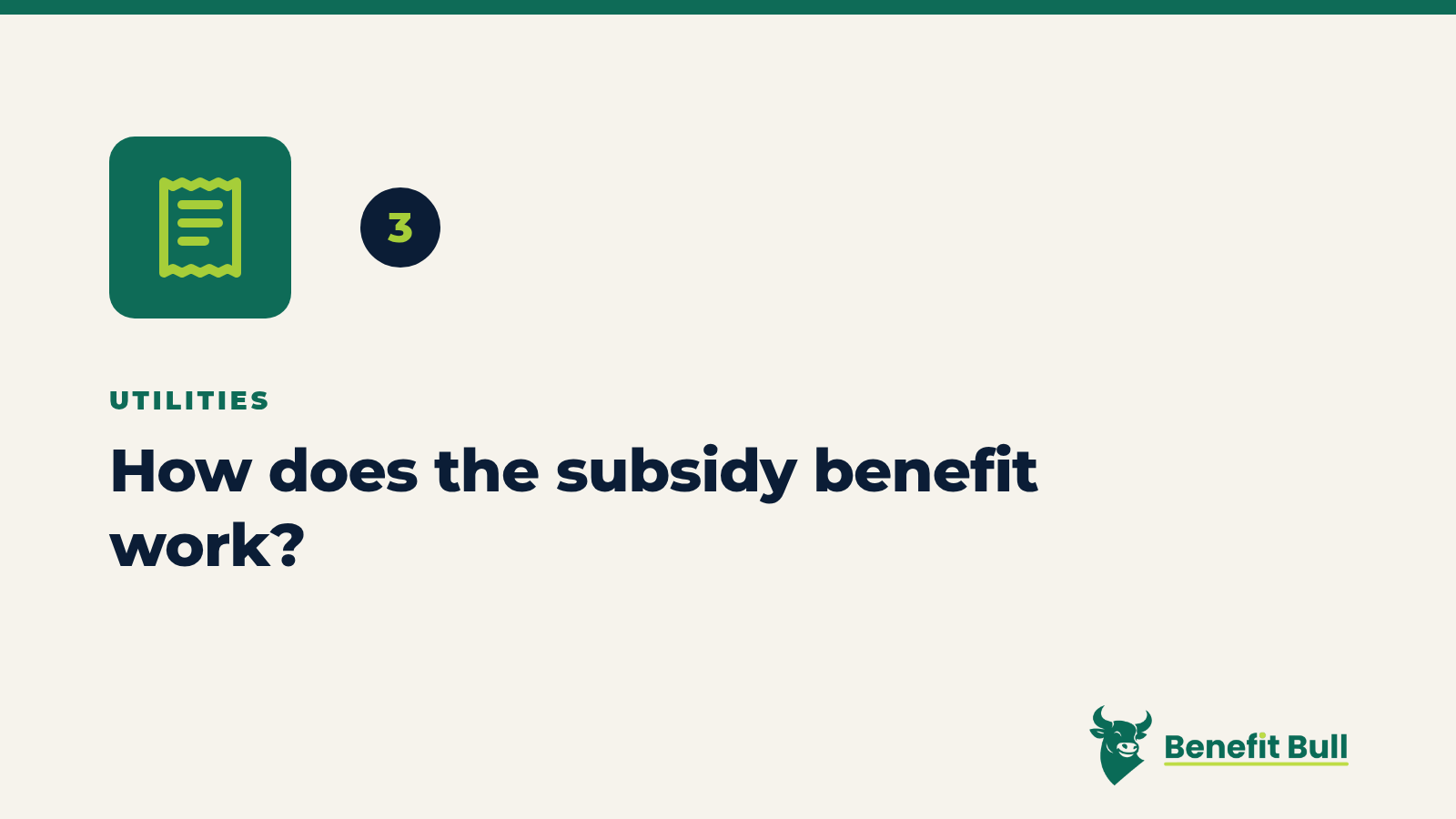 Benefit Bull graphic for step 3: How does the subsidy benefit work?