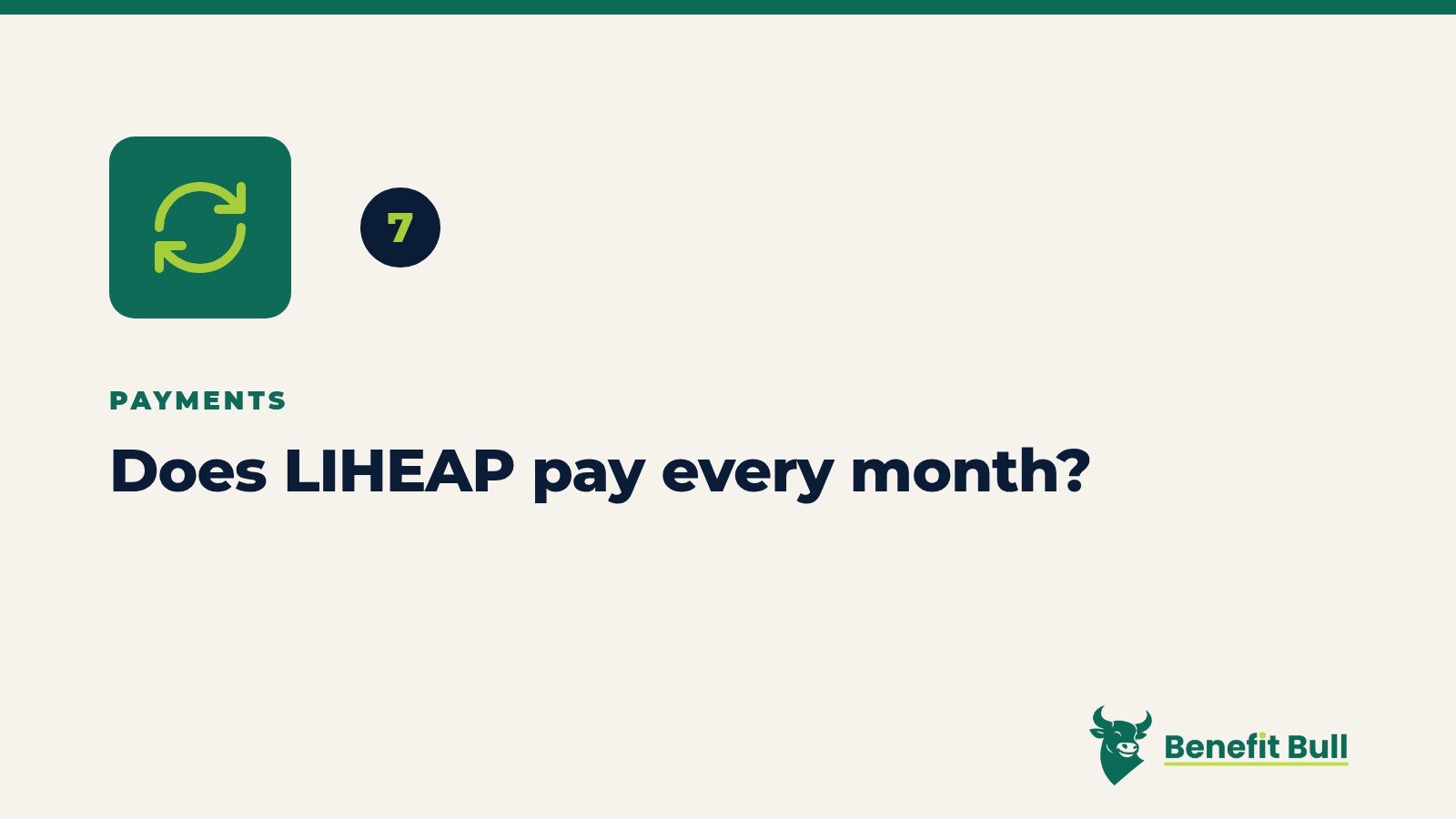 Benefit Bull graphic for step 7: Does LIHEAP pay every month?