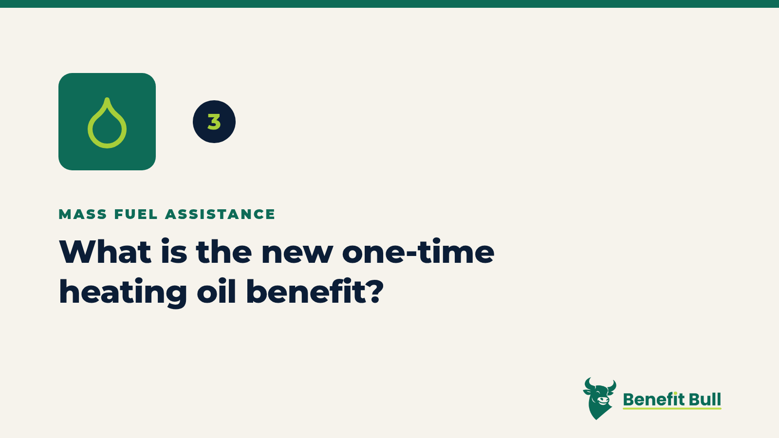 Benefit Bull graphic for step 3: What is the new one-time heating oil benefit?