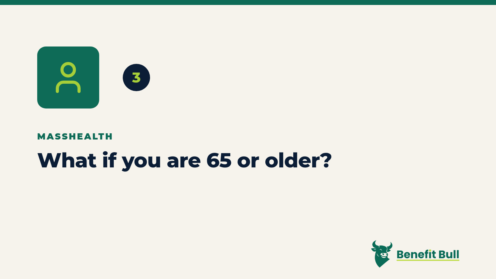 Benefit Bull graphic for step 3: What if you are 65 or older?