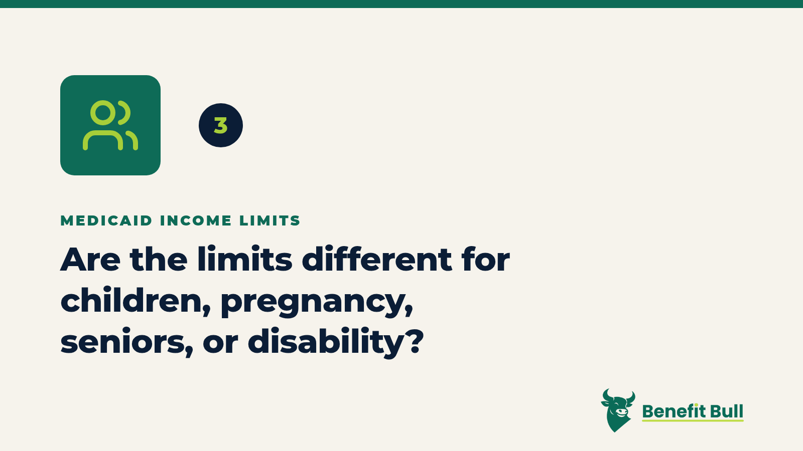 Benefit Bull graphic for step 3: Are the limits different for children, pregnancy, seniors, or disability?