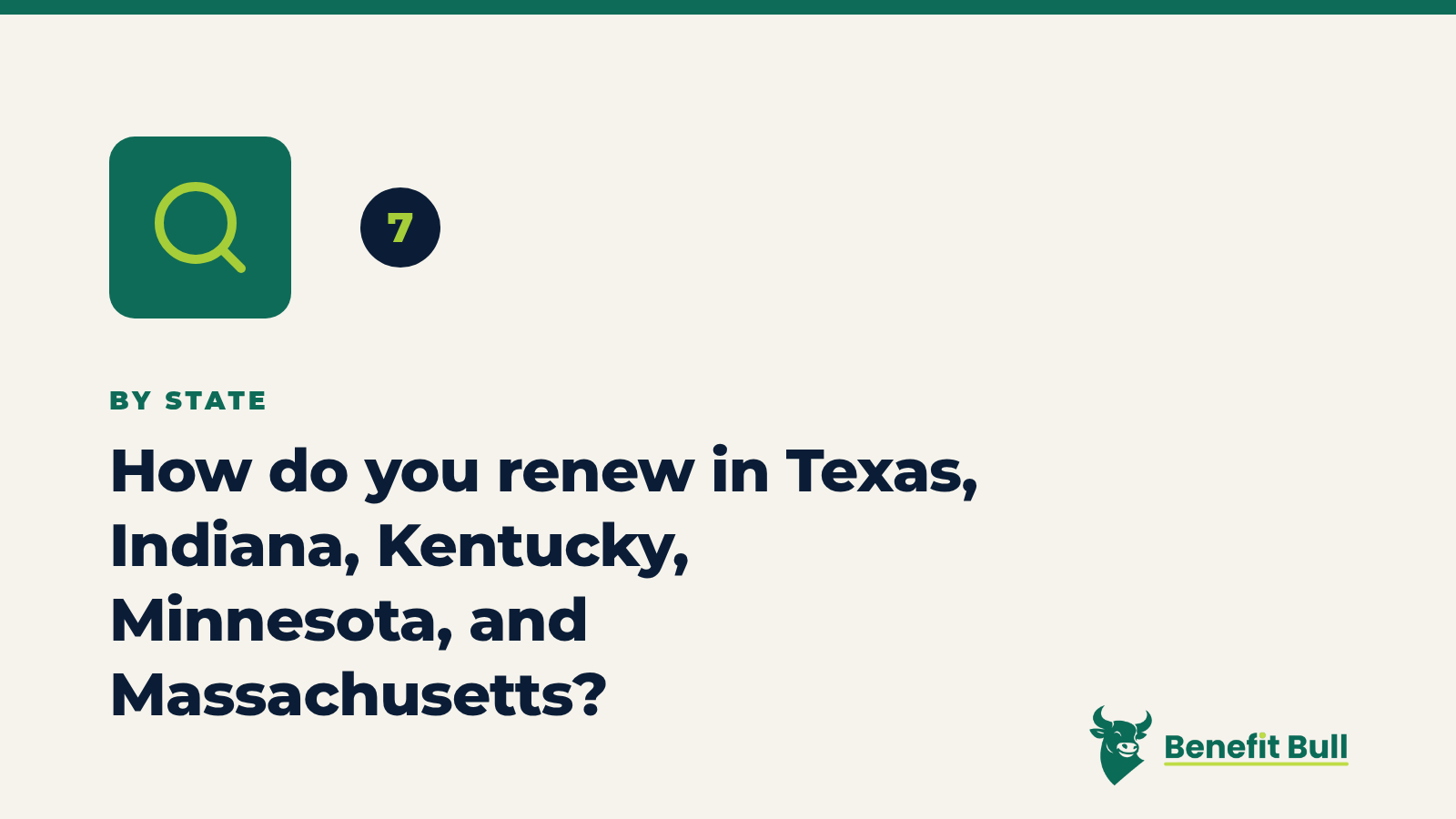 Benefit Bull graphic for step 7: How do you renew in Texas, Indiana, Kentucky, Minnesota, and Massachusetts?