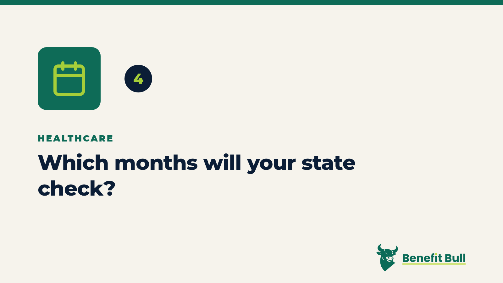 Benefit Bull graphic for step 4: Which months will your state check?