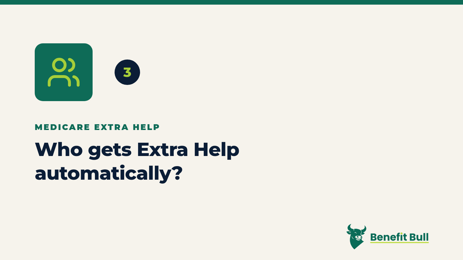 Benefit Bull graphic for step 3: Who gets Extra Help automatically?