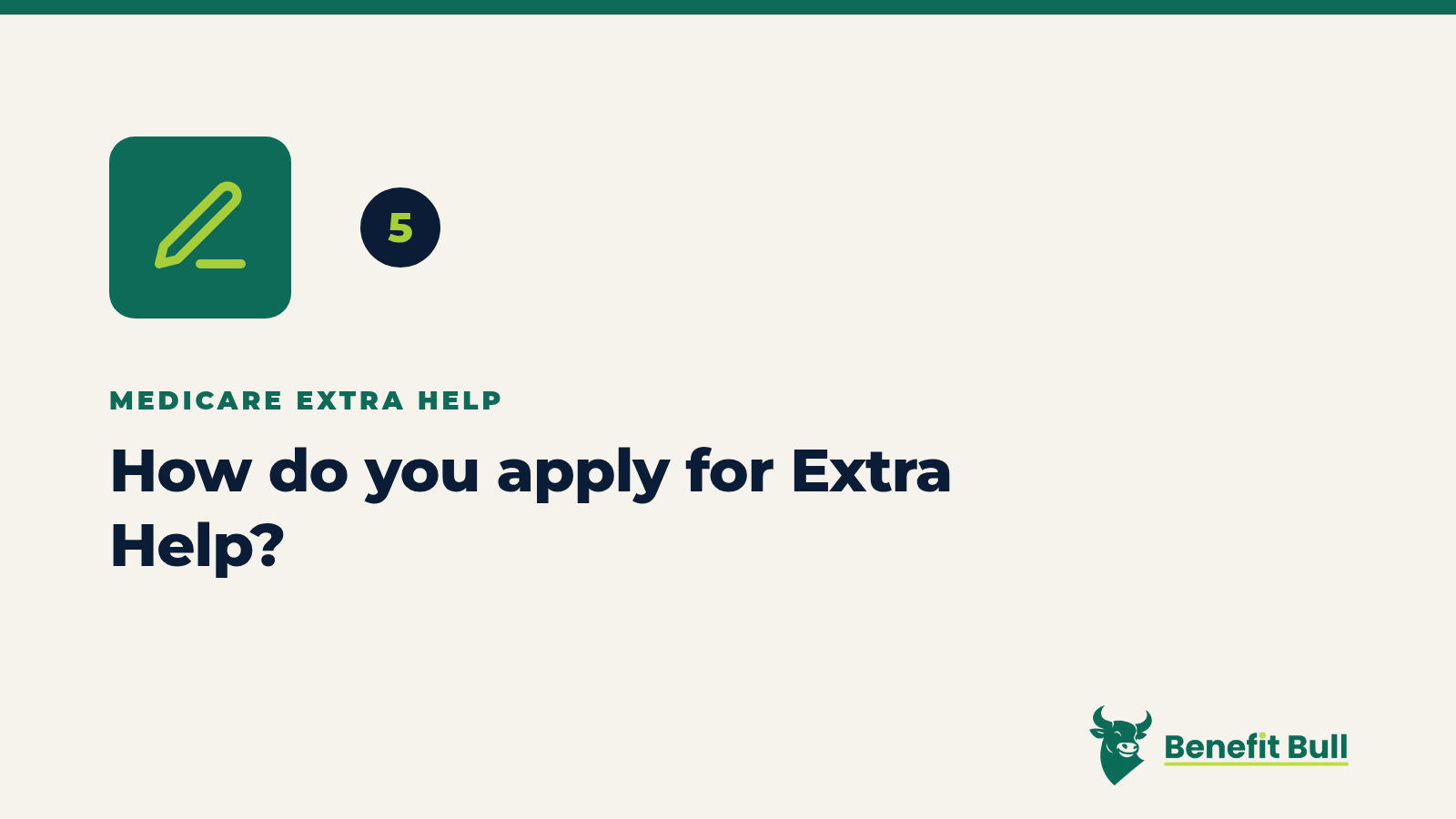 Benefit Bull graphic for step 5: How do you apply for Extra Help?