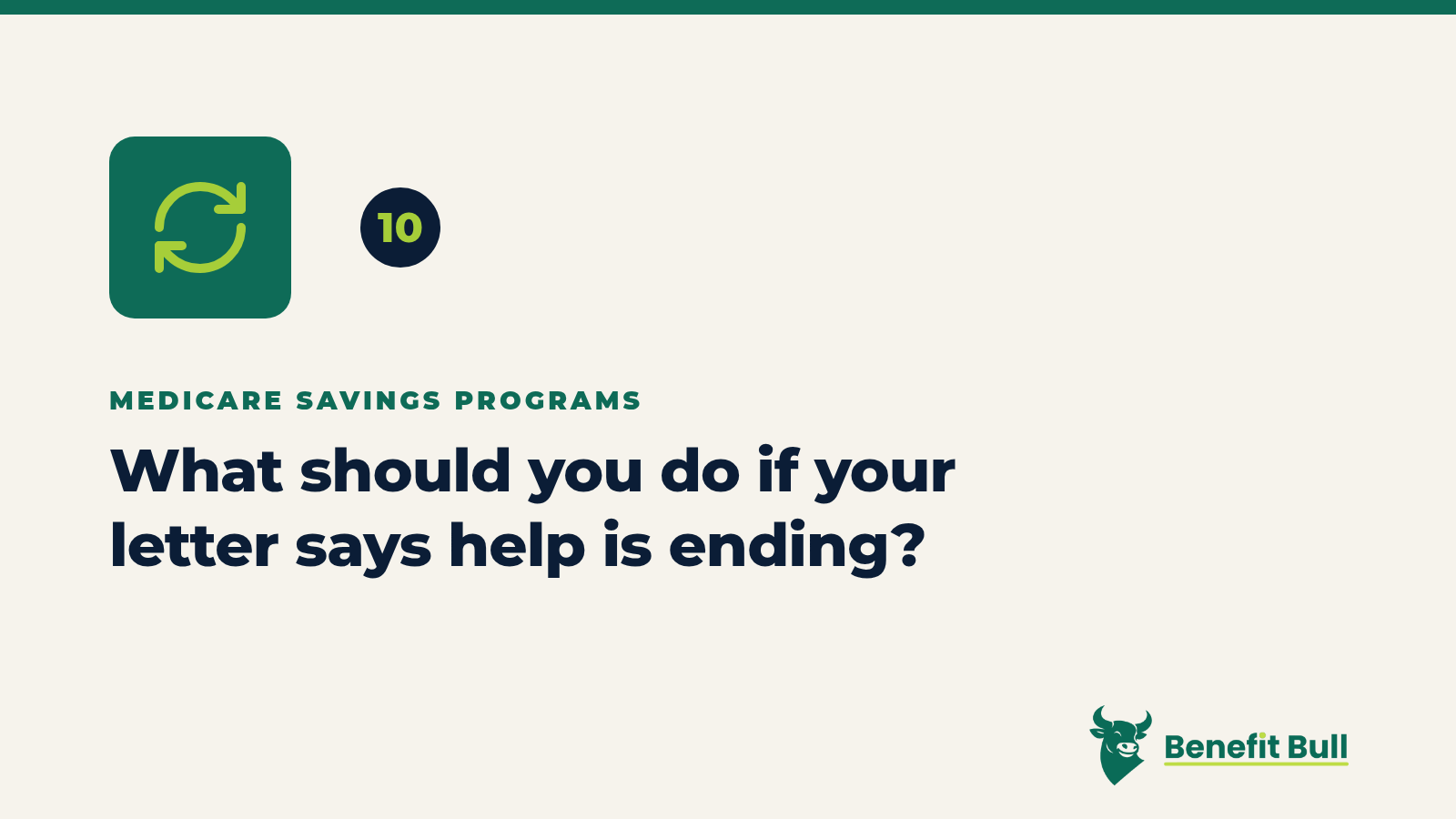 Benefit Bull graphic for step 10: What should you do if your letter says help is ending?