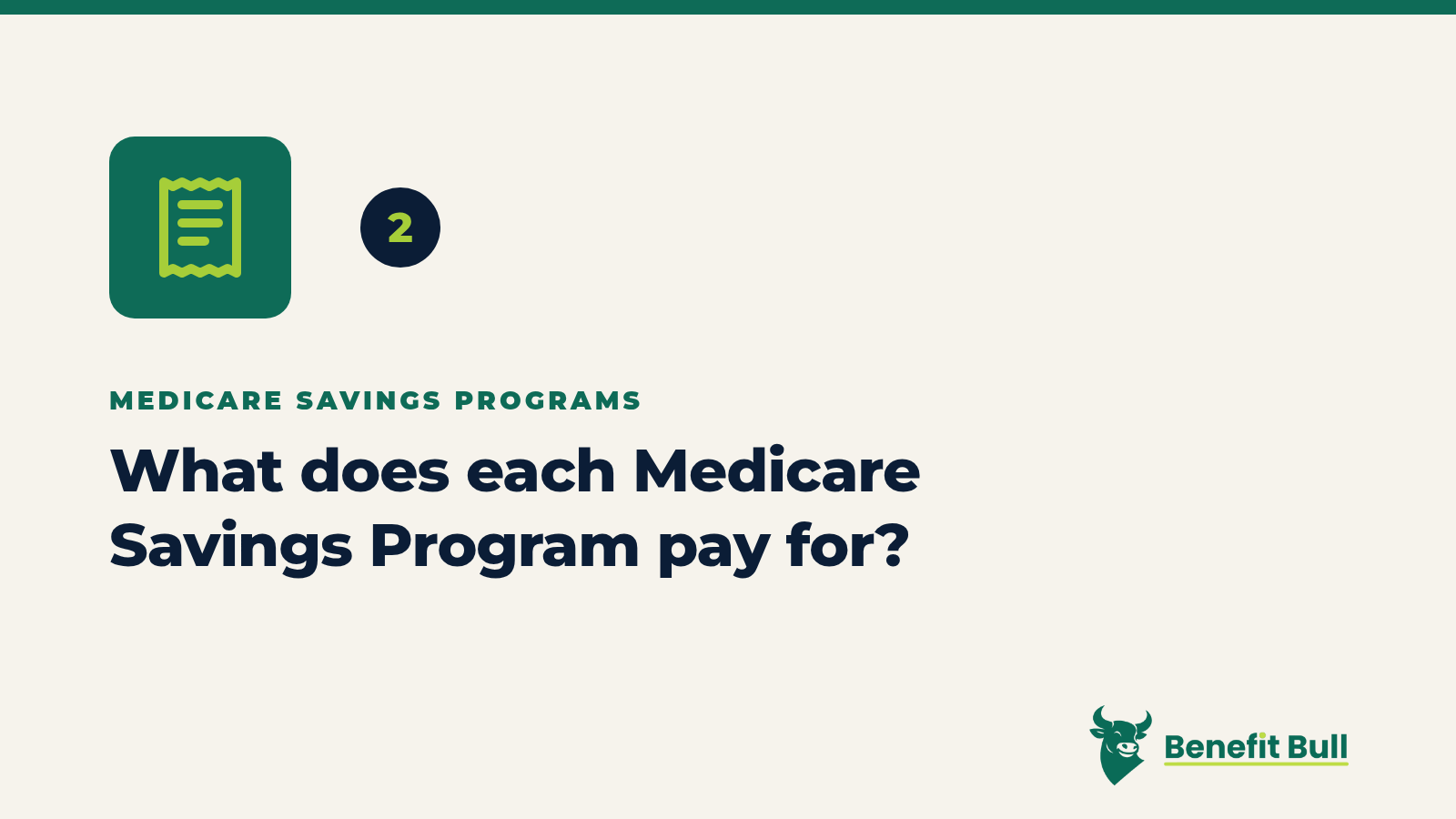 Benefit Bull graphic for step 2: What does each Medicare Savings Program pay for?