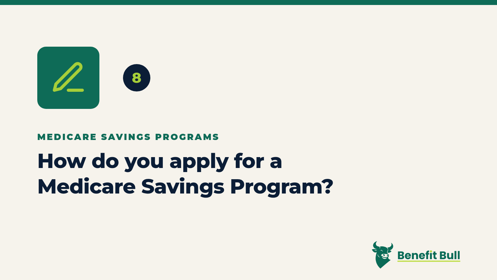 Benefit Bull graphic for step 8: How do you apply for a Medicare Savings Program?