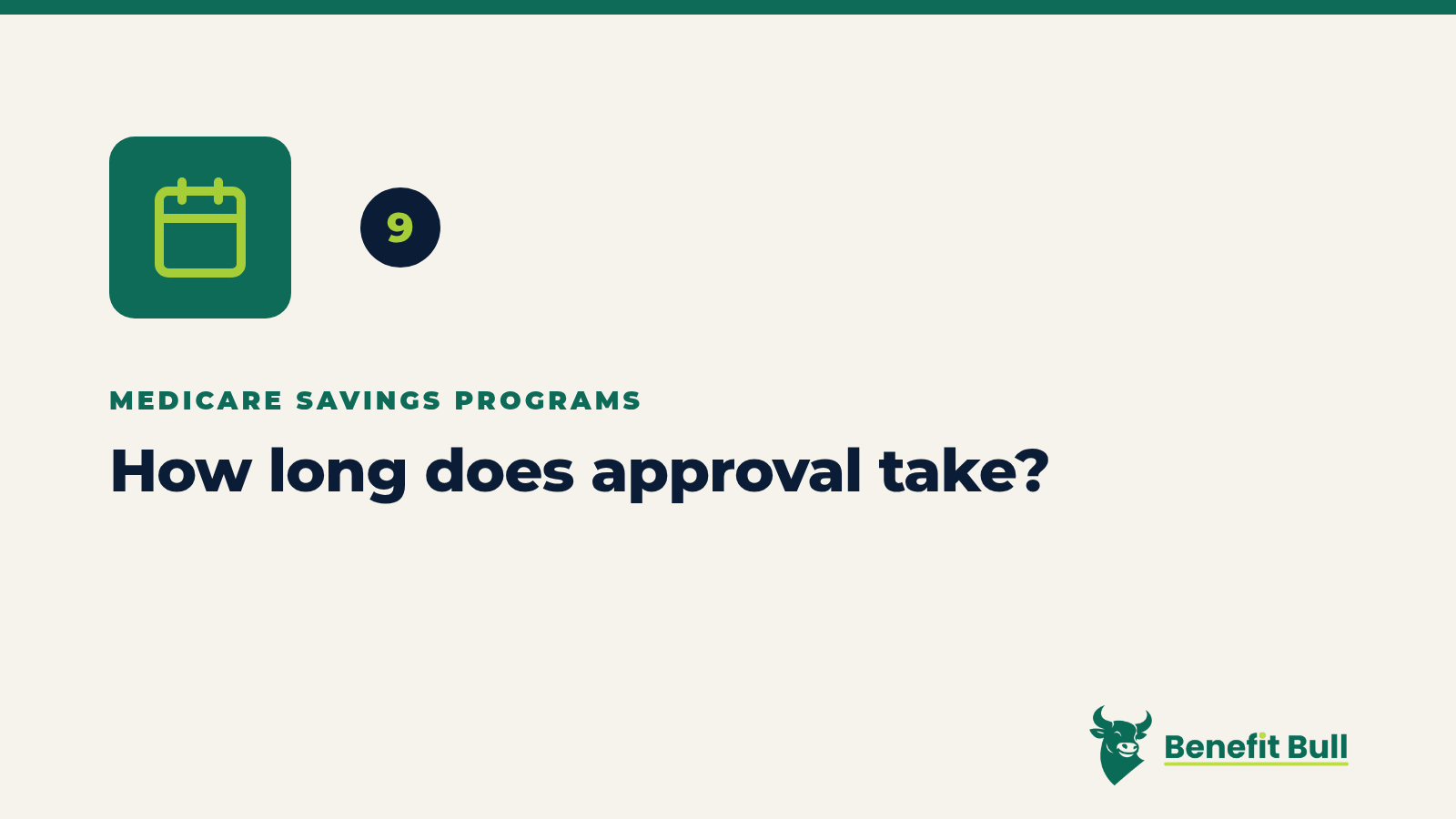 Benefit Bull graphic for step 9: How long does approval take?