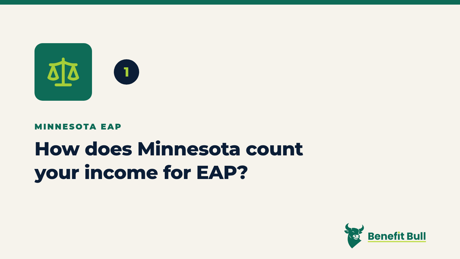 Benefit Bull graphic for step 1: How does Minnesota count your income for EAP?