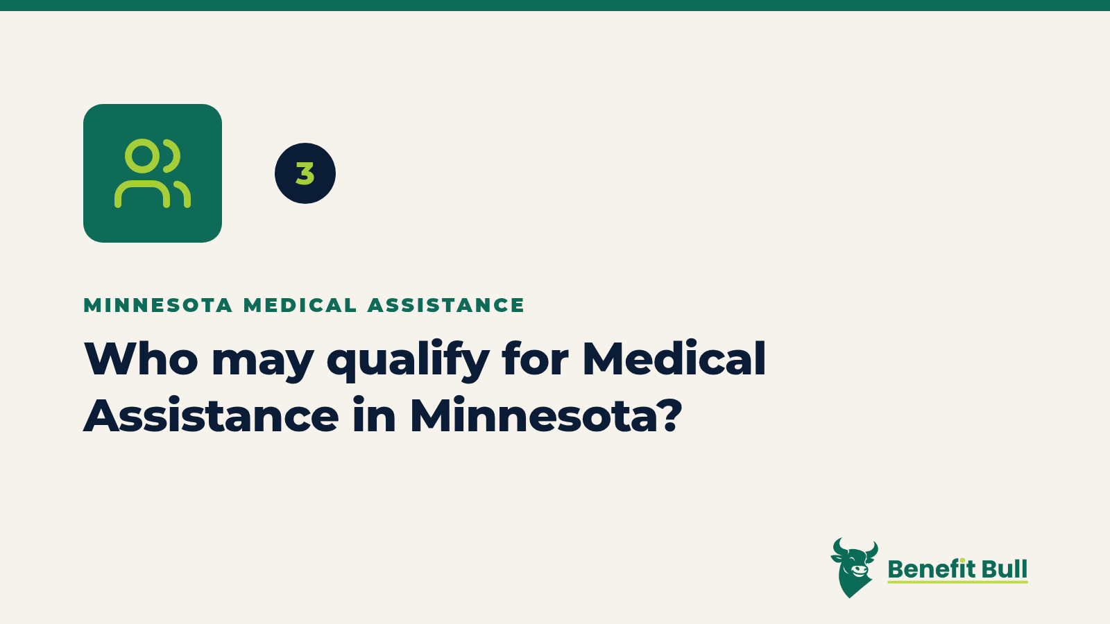 Benefit Bull graphic for step 3: Who may qualify for Medical Assistance in Minnesota?