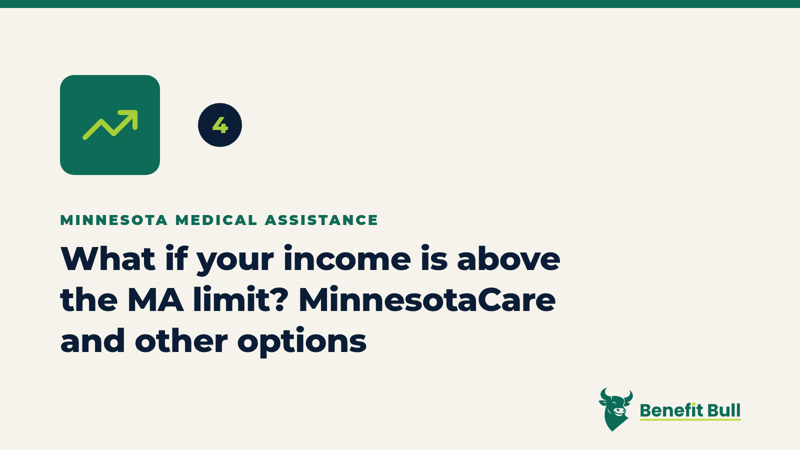 Benefit Bull graphic for step 4: What if your income is above the MA limit? MinnesotaCare and other options