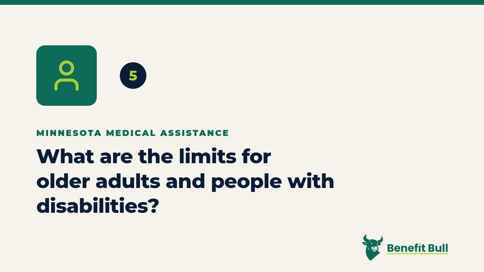 Benefit Bull graphic for step 5: What are the limits for older adults and people with disabilities?