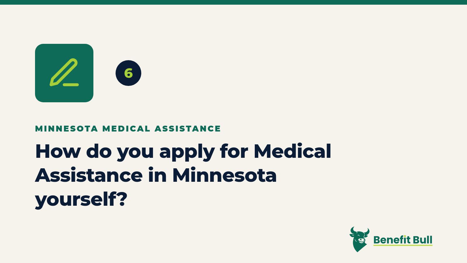 Benefit Bull graphic for step 6: How do you apply for Medical Assistance in Minnesota yourself?