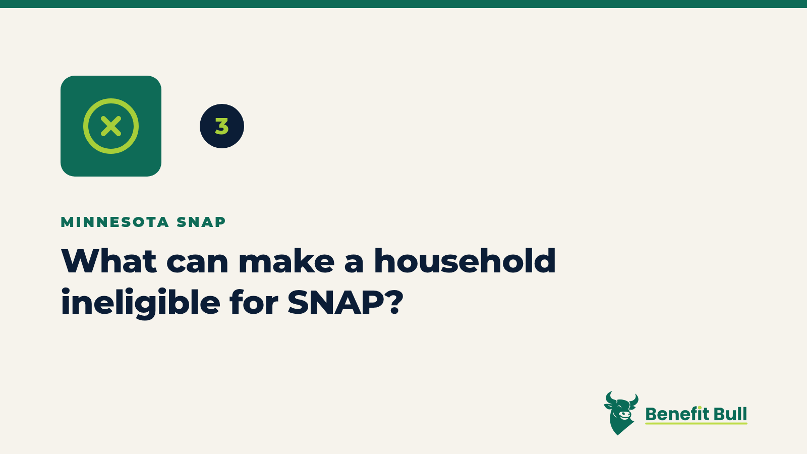 Benefit Bull graphic for step 3: What can make a household ineligible for SNAP?