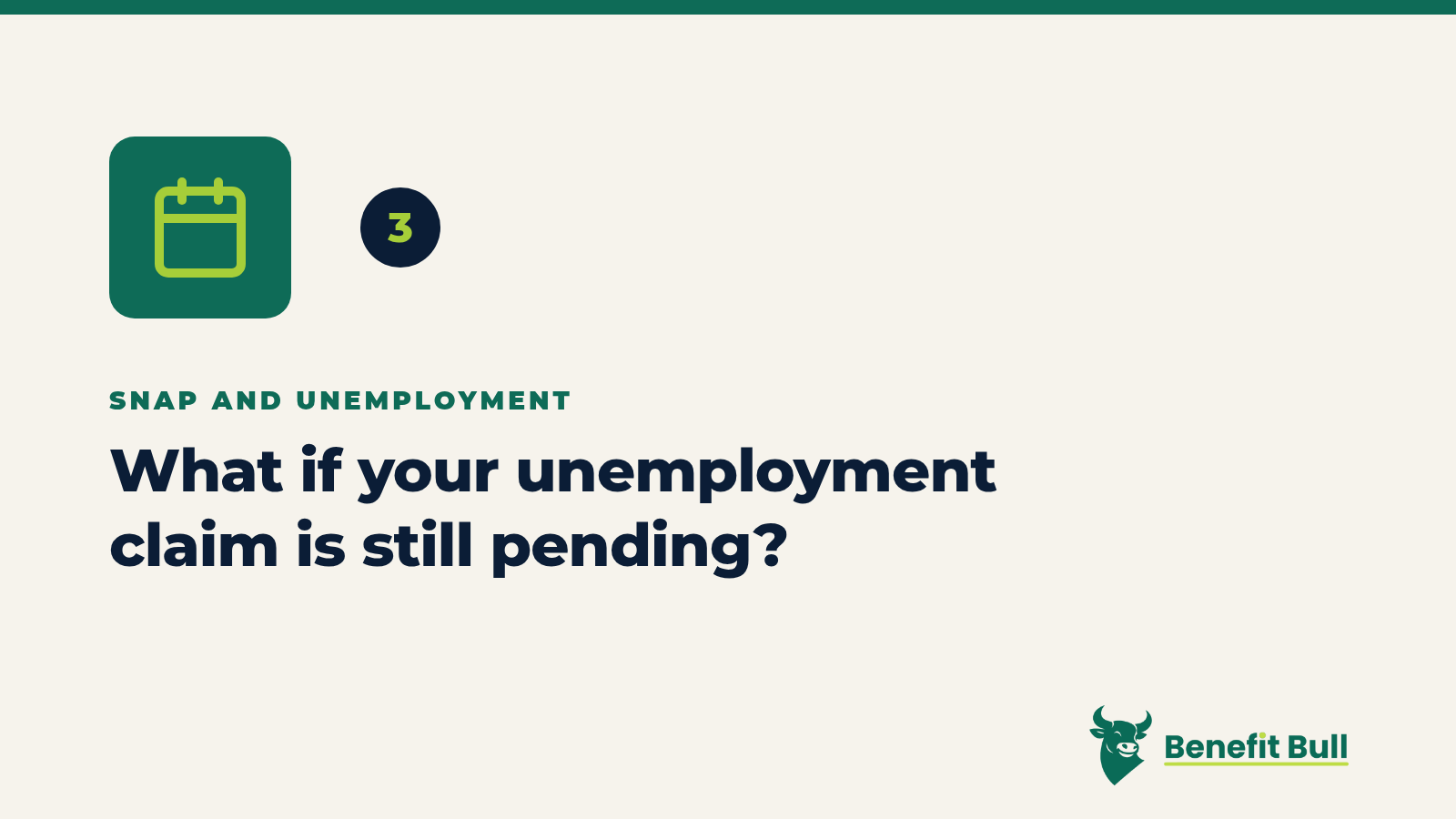 Benefit Bull graphic for step 3: What if your unemployment claim is still pending?