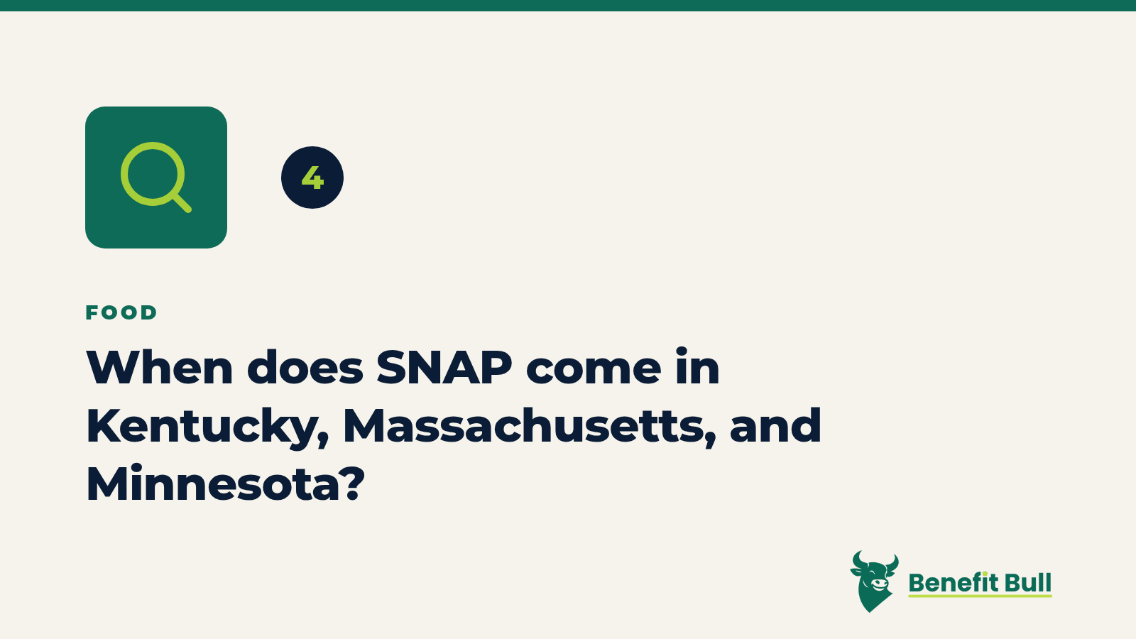 Benefit Bull graphic for step 4: When does SNAP come in Kentucky, Massachusetts, and Minnesota?