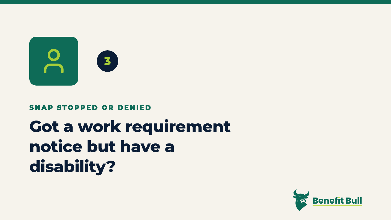 Benefit Bull graphic for step 3: Got a work requirement notice but have a disability?