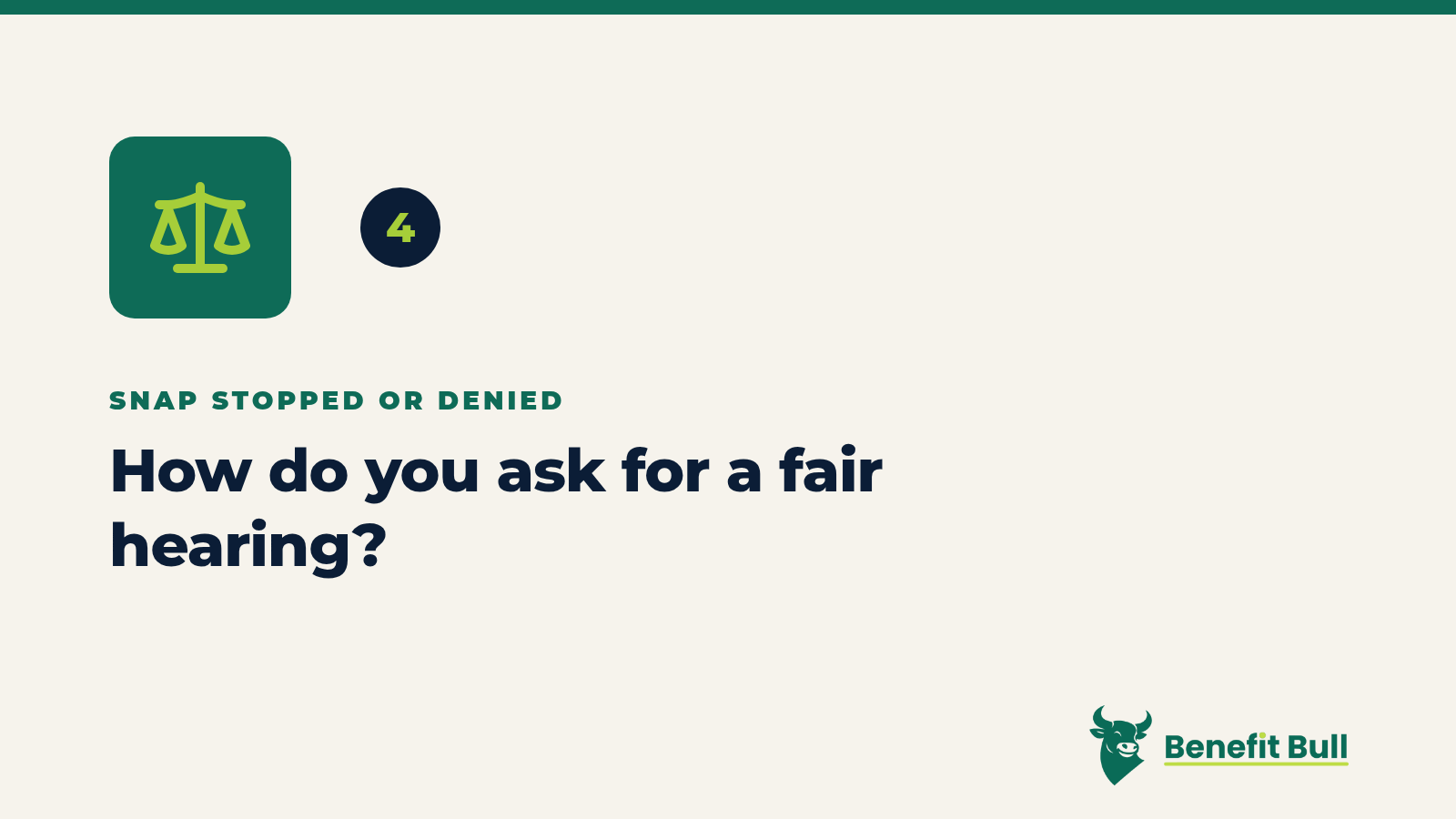 Benefit Bull graphic for step 4: How do you ask for a fair hearing?