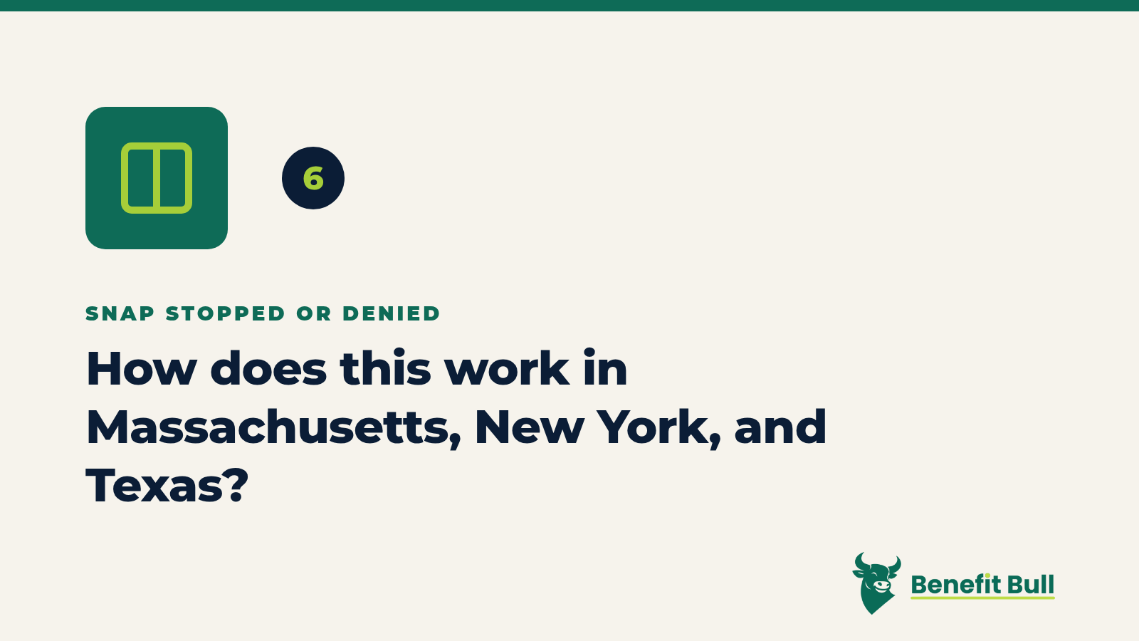 Benefit Bull graphic for step 6: How does this work in Massachusetts, New York, and Texas?