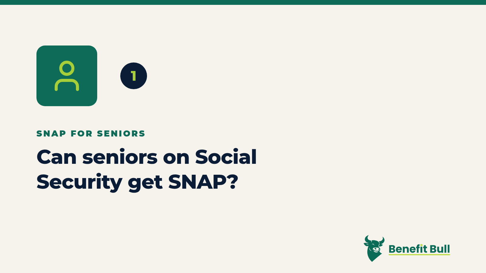 Benefit Bull graphic for step 1: Can seniors on Social Security get SNAP?