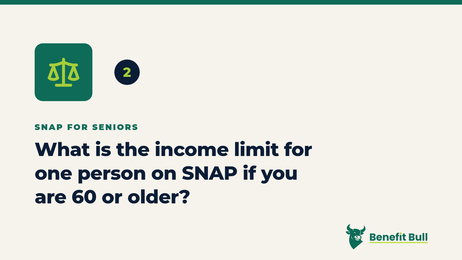 Benefit Bull graphic for step 2: What is the income limit for one person on SNAP if you are 60 or older?