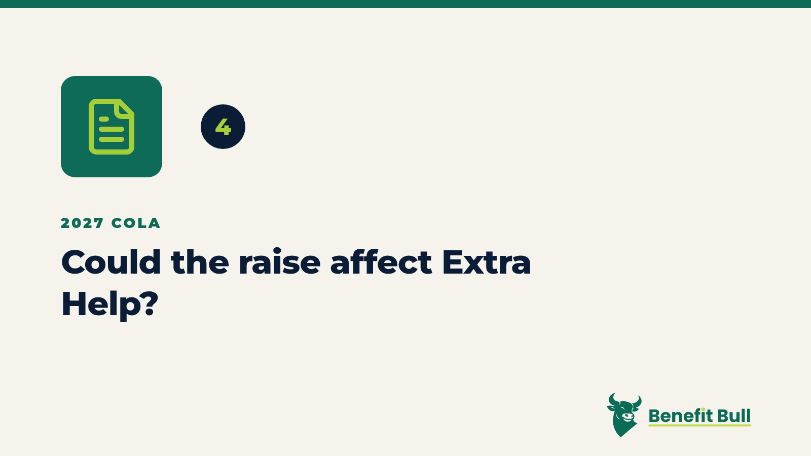 Benefit Bull graphic for step 4: Could the raise affect Extra Help?