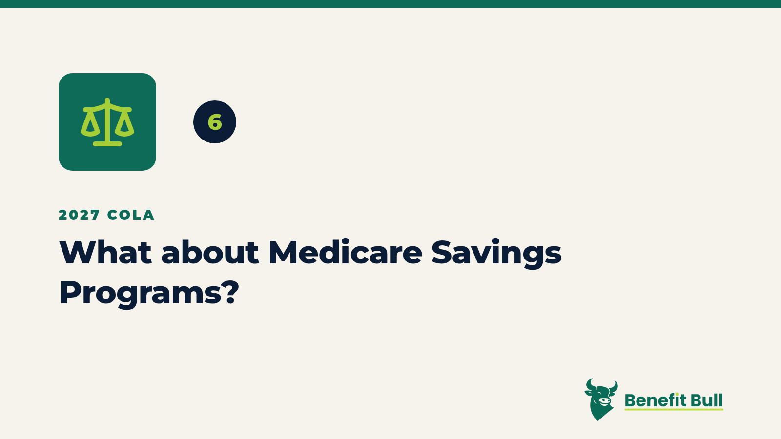 Benefit Bull graphic for step 6: What about Medicare Savings Programs?