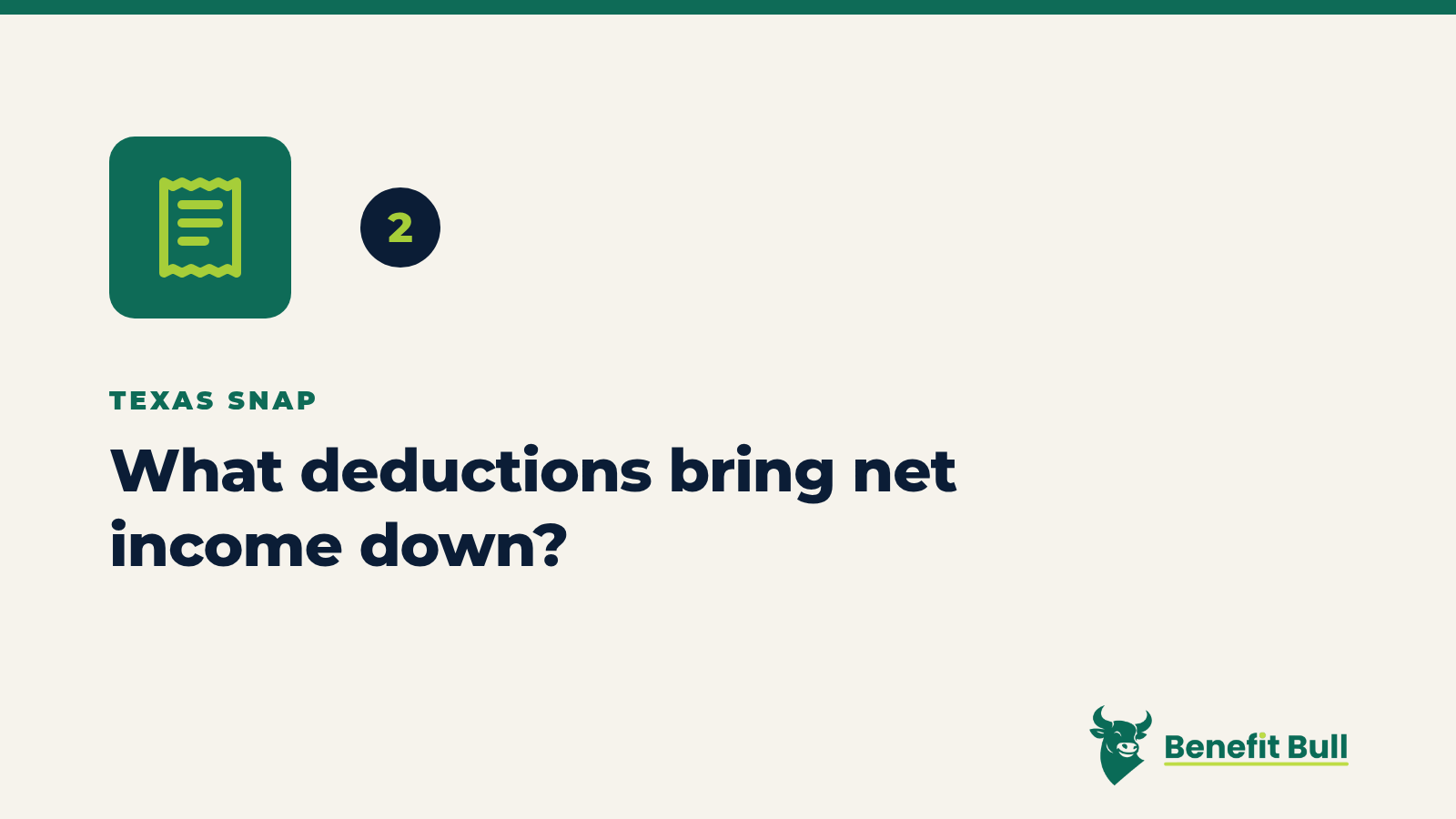 Benefit Bull graphic for step 2: What deductions bring net income down?