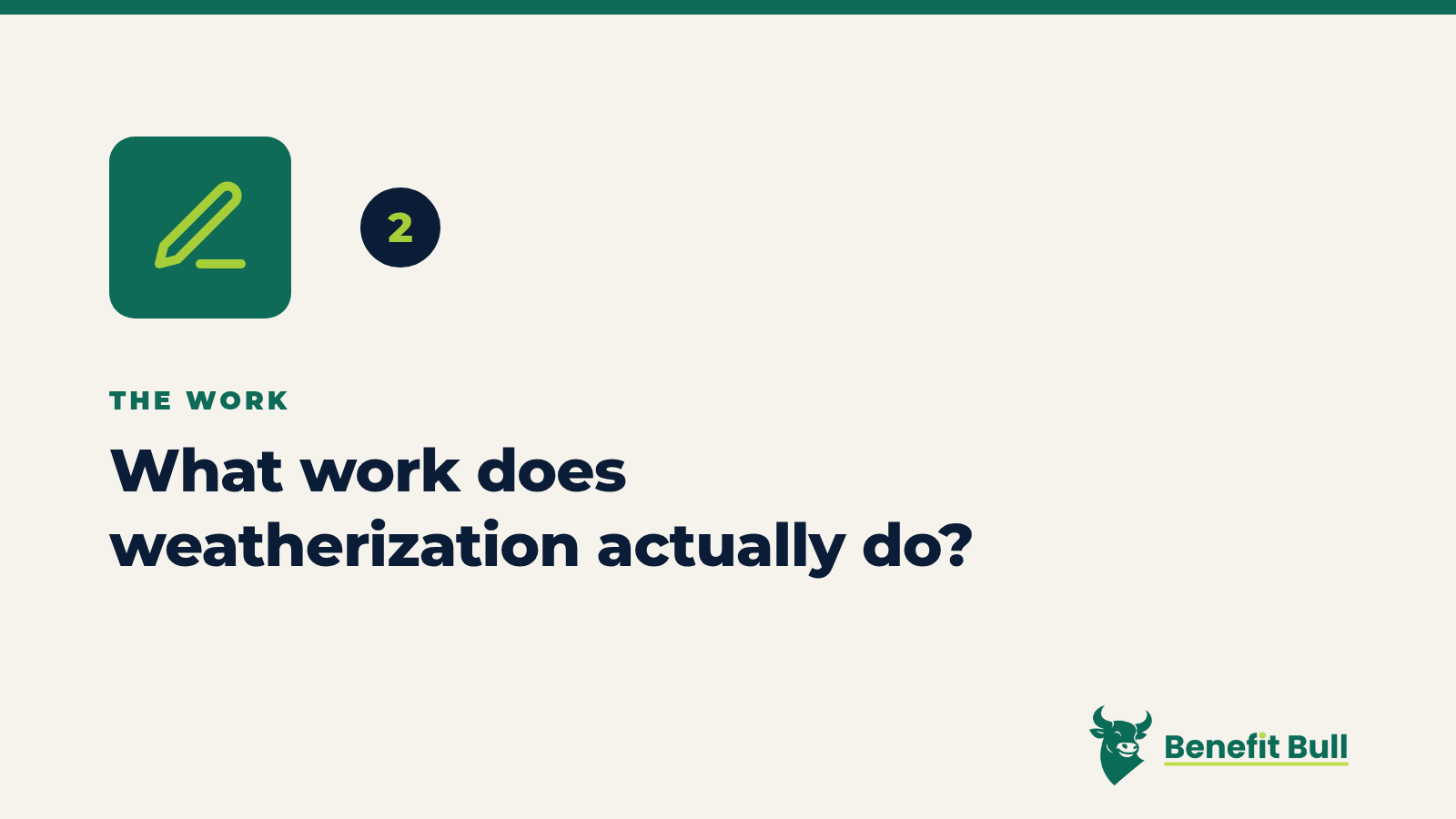 Benefit Bull graphic for step 2: What work does weatherization actually do?