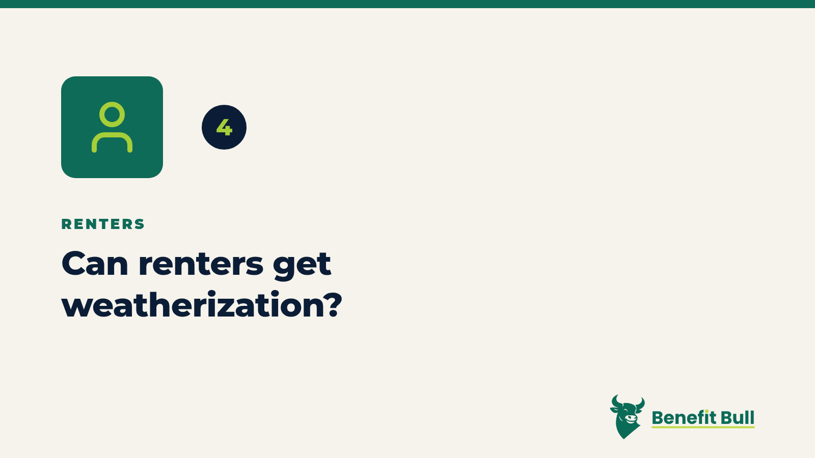 Benefit Bull graphic for step 4: Can renters get weatherization?