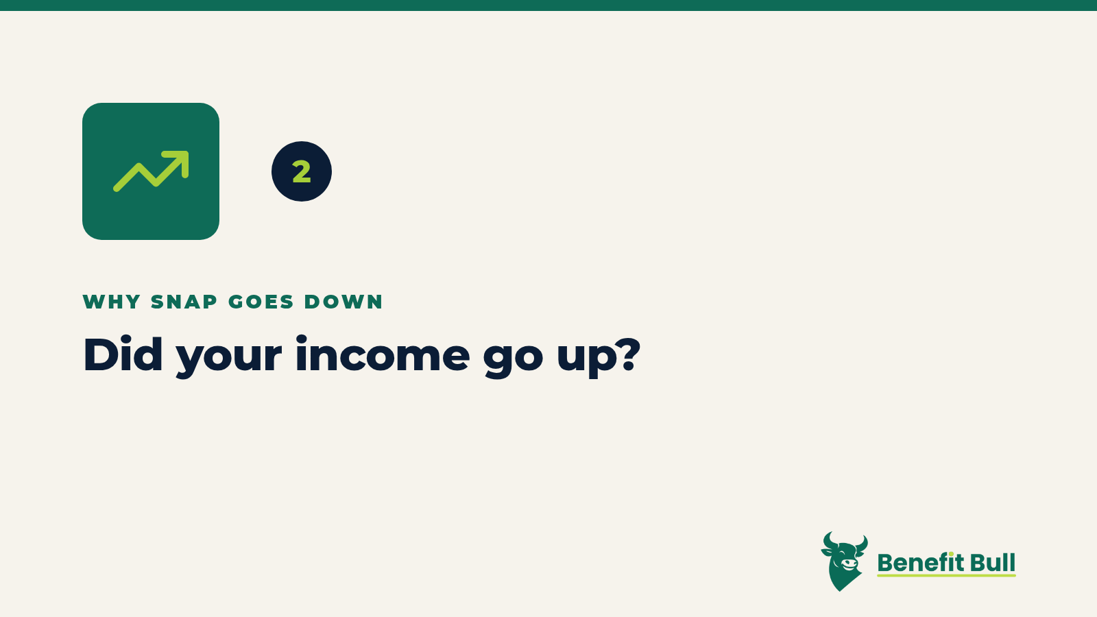 Benefit Bull graphic for step 2: Did your income go up?